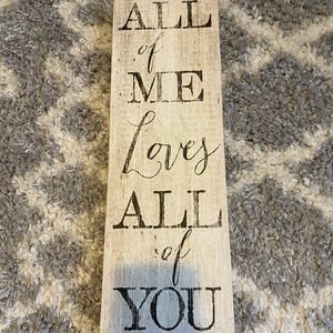 All of me loves all of you wall sign